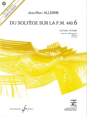 Du solfège sur la F.M. 440.6. Lecture et rythme Livre de l’élève - avec CD